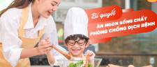 CÙNG LÊ GIA ĂN NGON SỐNG CHẤT – PHÒNG CHỐNG DỊCH BỆNH