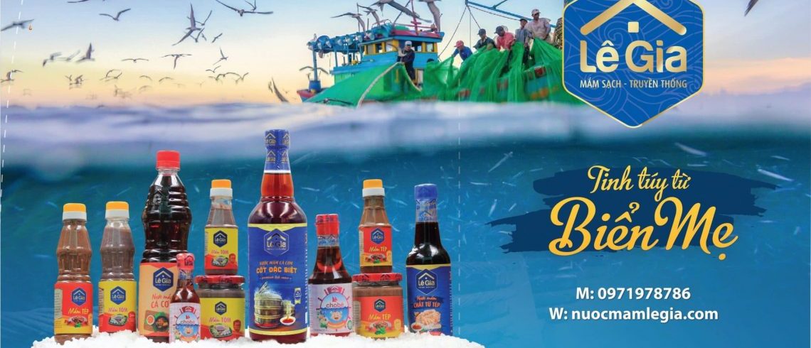 MẮM LÊ GIA – TINH HOA TRONG TỪNG GIỌT MẮM