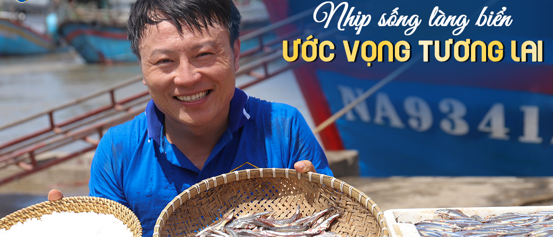 NHỊP SỐNG LÀNG BIỂN – ƯỚC VỌNG TƯƠNG LAI