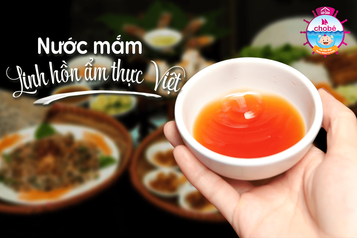 NƯỚC MẮM – LINH HỒN ẨM THỰC VIỆT